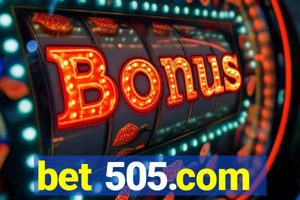 bet 505.com